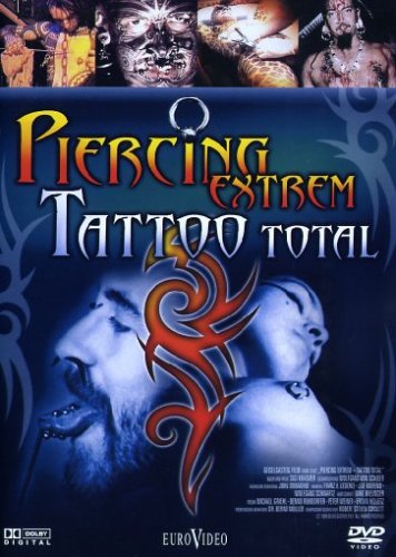 Piercing extrem, Tattoo total